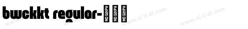 bwckkt regular字体转换